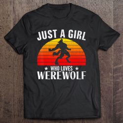 Retro Just A Girl Who Loves Werewolf Funny For Women Gift