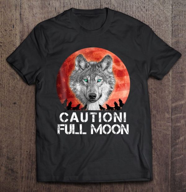 Caution Full Moon Werewolf Halloween Costume Shirt