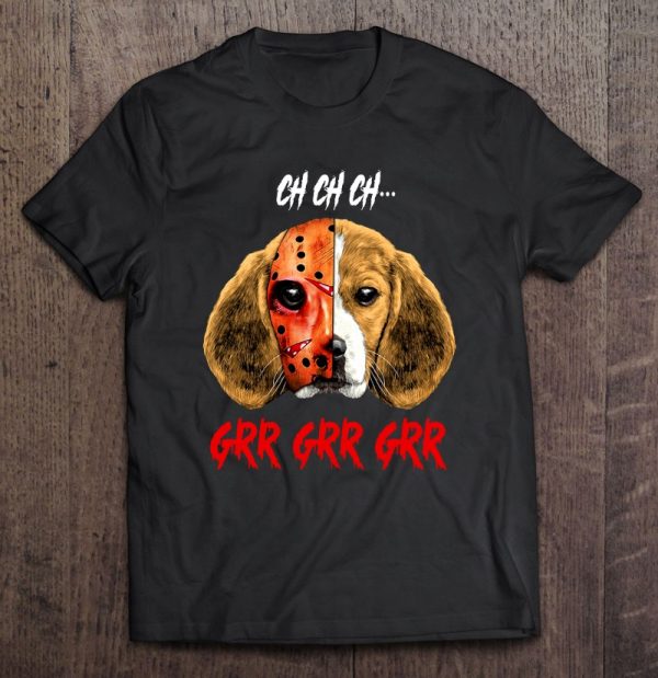 Ch Ch Ch Grr Grr Grr Jason Voorhees Beagle Version