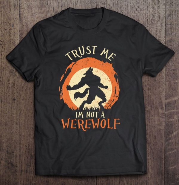 Trust Me I’m Not A Werewolf Halloween