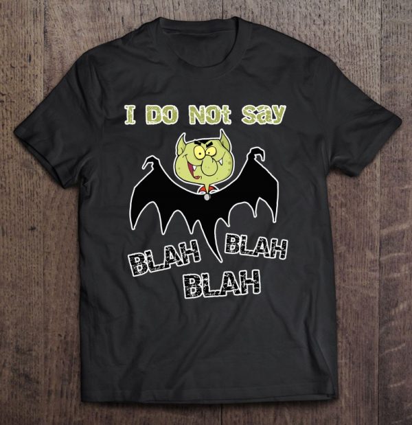 Funny Vampire Bat Do Not Say Blah Dracula