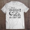 Womens I’m A Descendant Of Witch You Couldn’t Burn Wiccan Pagan