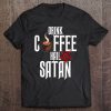 Occult Drink Coffee Hail Satan Satanic Witchcraft Design
