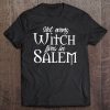 Not Every Witch Lives In Salem
