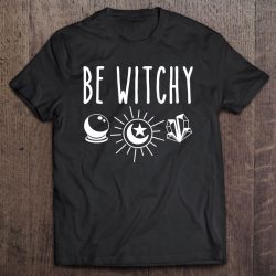 Womens Be Witchy Proud Mystical Witch Cute Halloween Gift