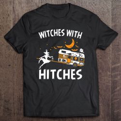 Witches With Hitches Funny Halloween Witch Camping