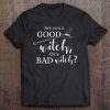 Are You A Good Witch, Or A Bad Witch Halloween