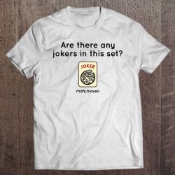 Mahj Maven Tees Are There Any Jokers Mahjong Tshirt