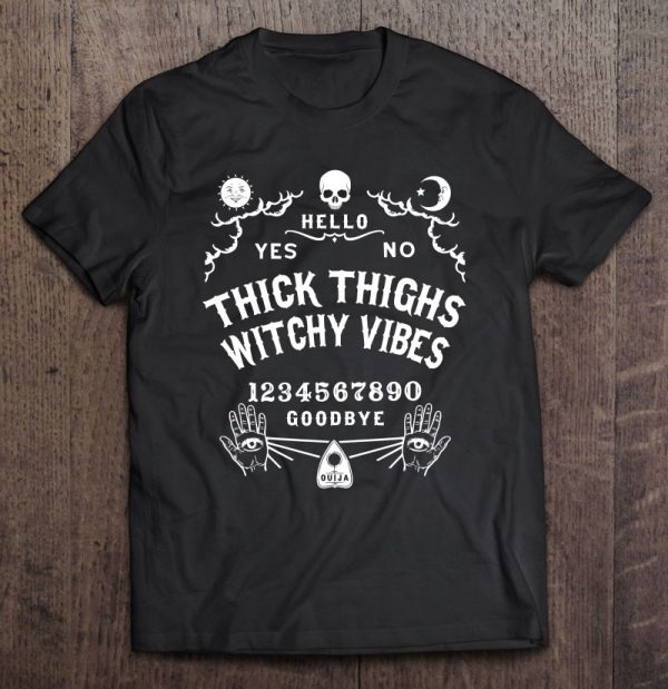 Ouija Board Occult Gothic Wiccan Thick Thighs Witchy Vibes