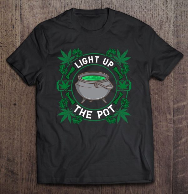 Light Up The Pot Funny Marijuana Witches Brew