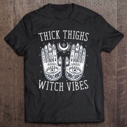 Thick Thighs Witch Vibes Halloween
