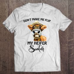 Don’t Make Me Flip My Heifer Switch