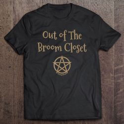 Out Of The Broom Closet Pagan Wiccan Cheeky Witch