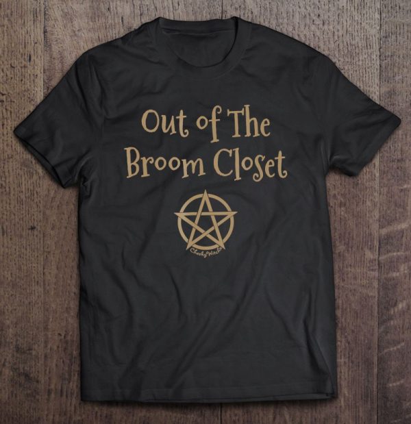 Out Of The Broom Closet Pagan Wiccan Cheeky Witch