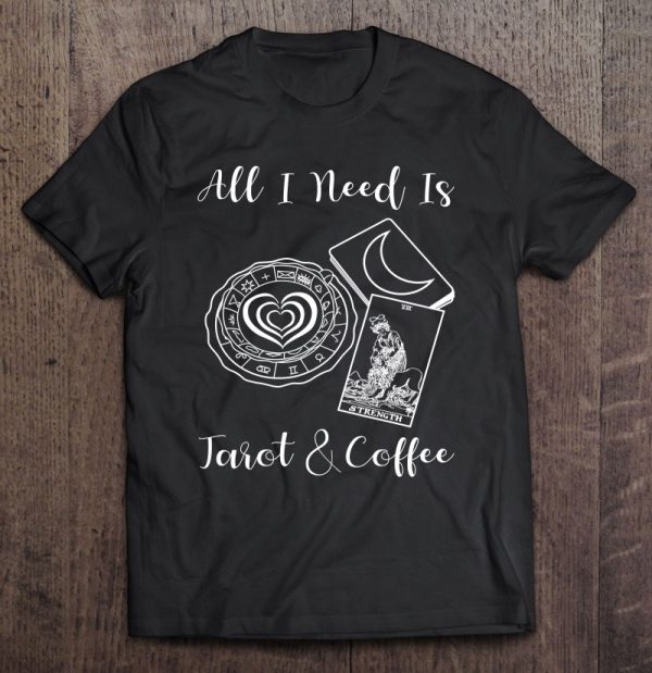 All I Need Is Tarot And Heart Latte Coffee Witchy