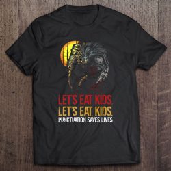 Let’s Eat Kids Punctuation Saves Lives Halloween Werewolf