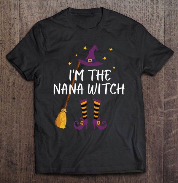 I’m The Nana Witch Funny Grandmother Halloween Costume Gift