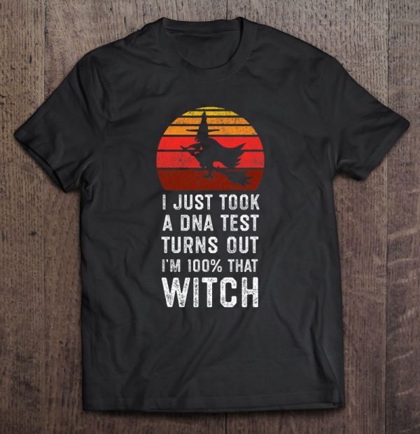 I Just Took A Dna Test Turns Out I’m 100 That Witch