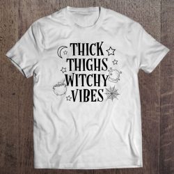 Thick Thighs Witchy Vibes Funny Halloween