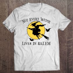 Halloween Not Every Witch Lives In Salem Mom Sarcasm Retro