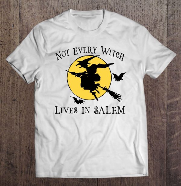 Halloween Not Every Witch Lives In Salem Mom Sarcasm Retro