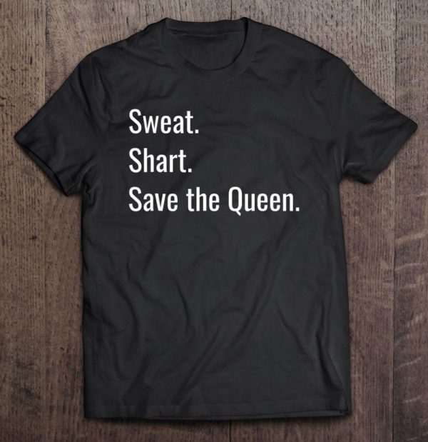 Sweat, Shart, Save The Queen Funny Jokers