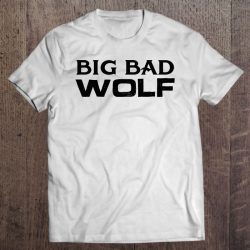 Big Bad And Wolf Wolves Werewolf Lover Cute Gift