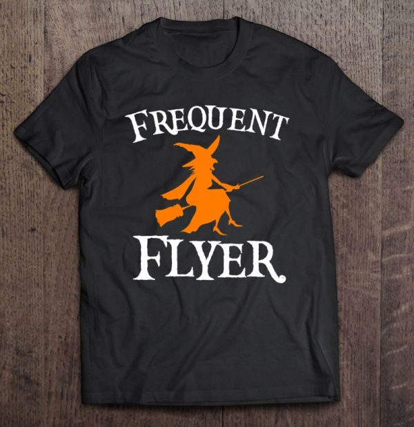 Frequent Flyer Witch Perfect Halloween Tee