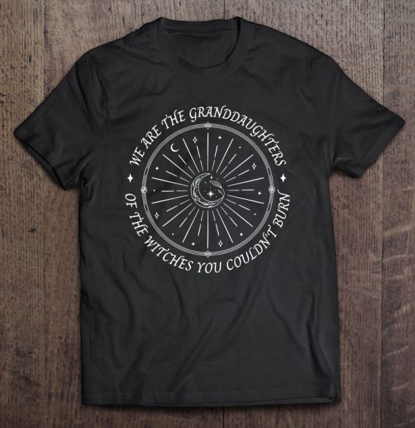 Womens We Are The Granddaughters Of The Witches You Couldn’t Burn V-Neck