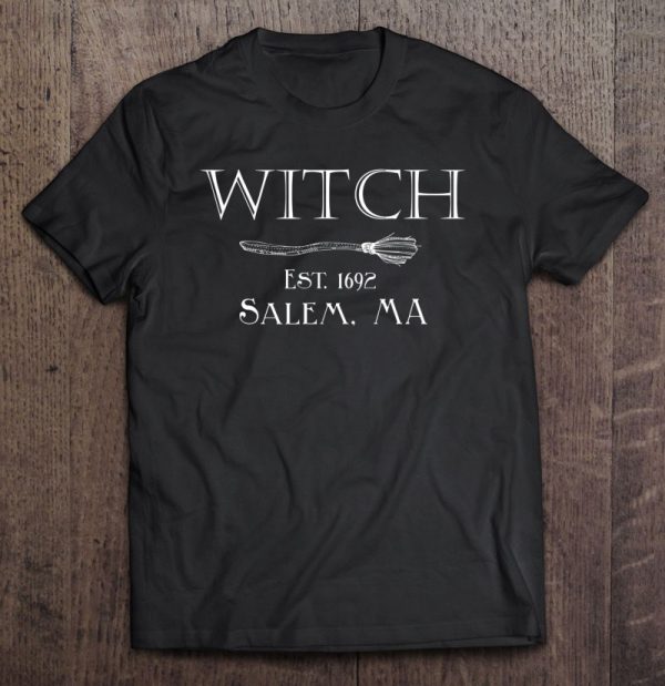 Witch Est. 1692 Salem Ma Halloween Witch