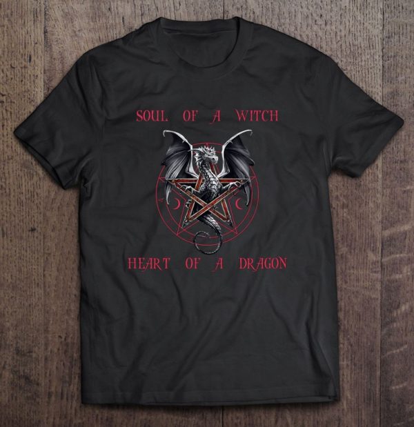 Witchcraft Gift Soul Of A Witch Heart Of A Dragon Sarcastic Pentagram Dragon