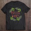 Perfect Bruja Vibes Tshirt For Wiccan Latina Witches To Love