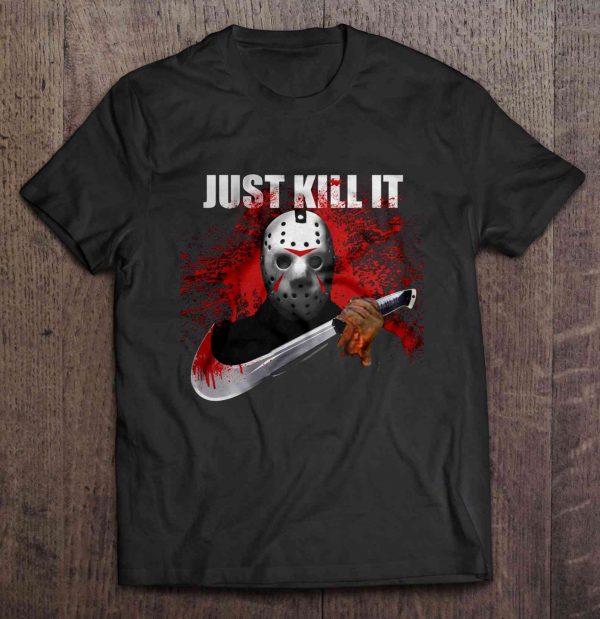 Just Kill It – Jason Voorhees