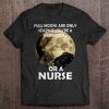 Full Moons Are Only Scary If You’re A Werewolf Or A Nurse Moon Version