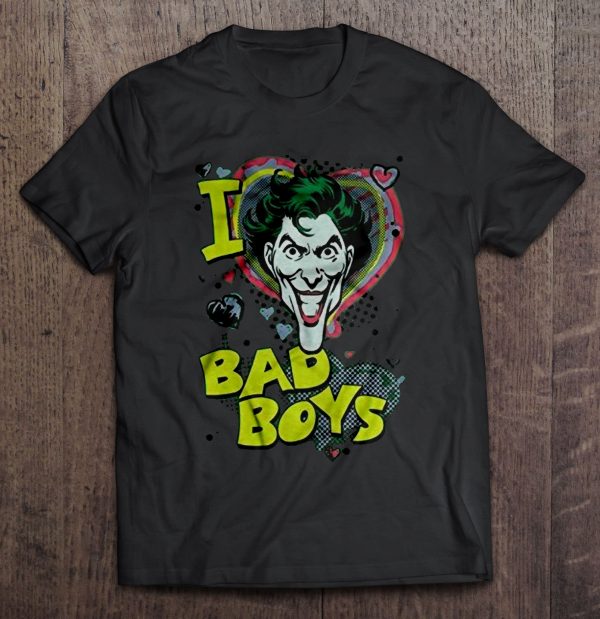 I Love Bad Boys Joker