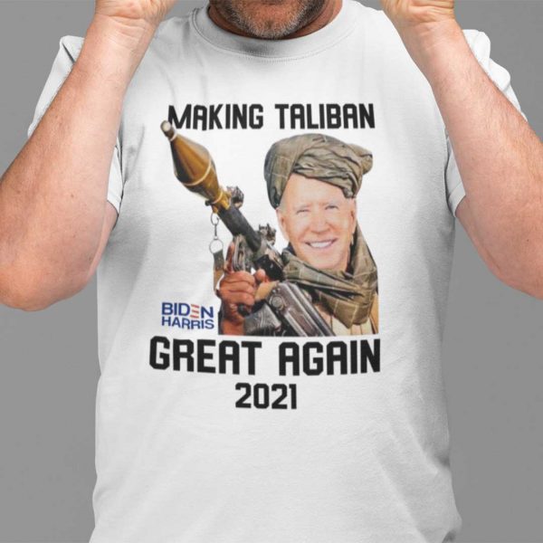 Making The Taliban Great Again Shirt Anti Biden