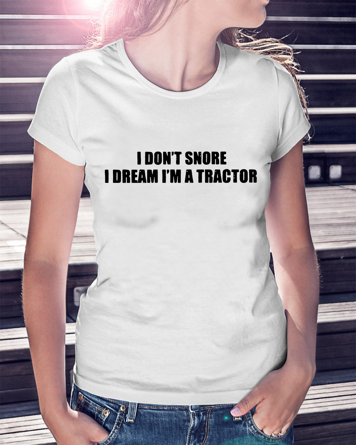 i don't snore i dream im a tractor i don't snore i dream im a tractor