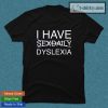 i have sexdaily dyslexia