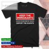 keep the immigrants shirt