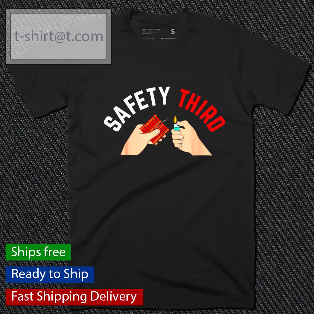 safety third shirt safety third shirt