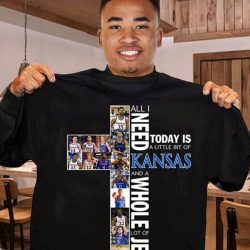 Kansas Jayhawks All I Need Today Is A Little Bit Of Kansas