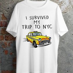 i Survived My Trip To NYC T Shirt Ideal Gift Present Tee