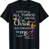 I Can Do All Things Through Christ Butterfly Art - Religious T-Shirt